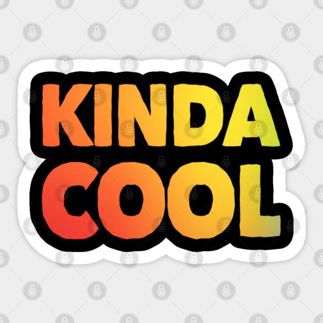 Kinda Cool Colorful Sticker by DesignsbyZazz